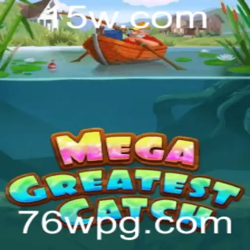 Explorando MegaGreatestCatch: O Jogo Que Conquista Novos Territórios
